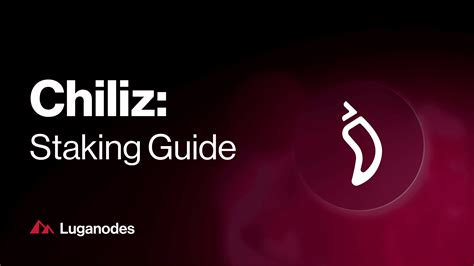 chiliz staking|How to Stake $CHZ: Your Complete Guide .